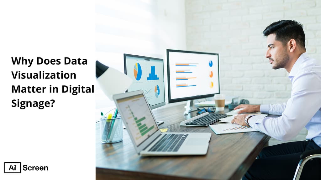 importance of data visualization in digital signage displays